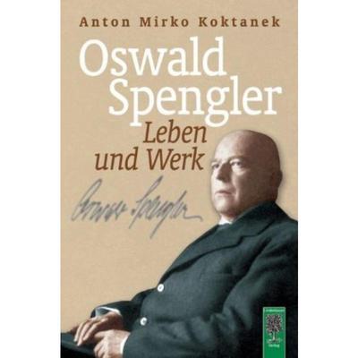 预订【德语】 Oswald Spengler. Leben und Werk:Biographie