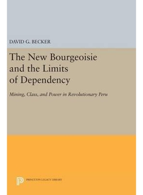 按需印刷不退不换The New Bourgeoisie and the Limits of Dependency[9780691641225]