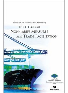 按需印刷QUANTITATIVE METHODS FOR ASSESSING THE EFFECTS OF NON-TARIFF MEASURES AND TRADE FACILITATION[9789812560513]