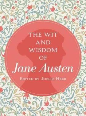 预订The Wit and Wisdom of Jane Austen:A Treasure Trove of 175 Quips from a Beloved Writer