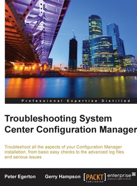 按需印刷不退不换Troubleshooting System Center Configuration Manager[9781782174844]