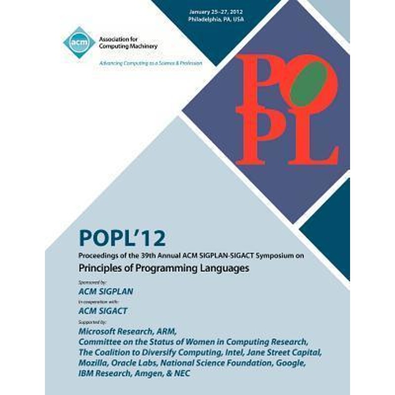 预订不退不换POPL 12 Proceedings of the 39th Annual ACM SIGPLAN-SIGACT Symposium on Principles of Programming Lan