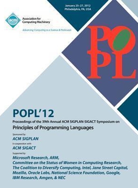 预订不退不换POPL 12 Proceedings of the 39th Annual ACM SIGPLAN-SIGACT Symposium on Principles of Programming Lan