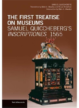 预订First Treatise on Museums - Samuel Quiccheberg's Inscriptiones, 1565[9781606061497]