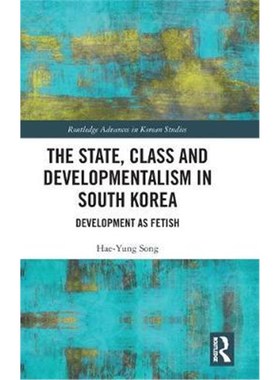 按需印刷The State, Class and Developmentalism in South Korea:Development as Fetish[9780367354725]