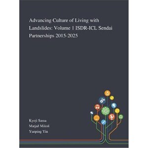 按需印刷不退不换Advancing Culture of Living With Landslides:Volume 1 ISDR-ICL Sendai Partnerships 2015-2025[978101326827