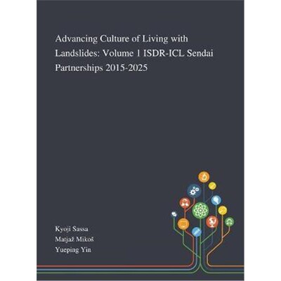 按需印刷Advancing Culture of Living With Landslides:Volume 1 ISDR-ICL Sendai Partnerships 2015-2025[9781013268274]