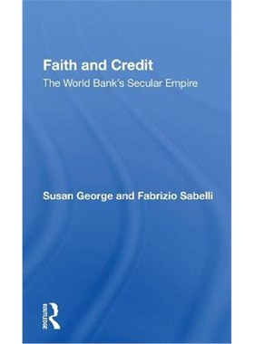 按需印刷Faith And Credit:The World Bank's Secular Empire[9780367160098]
