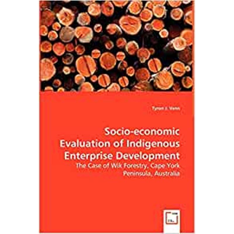按需印刷不退不换Socio-economic Evaluation of Indigenous Enterprise Development[9783639052404]