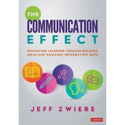 按需印刷不退不换The Communication Effect:How to Enhance Learning by Building Ideas and Bridging Information Gaps[9781544