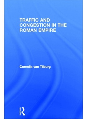 预订Traffic and Congestion in the Roman Empire[9780415512619]