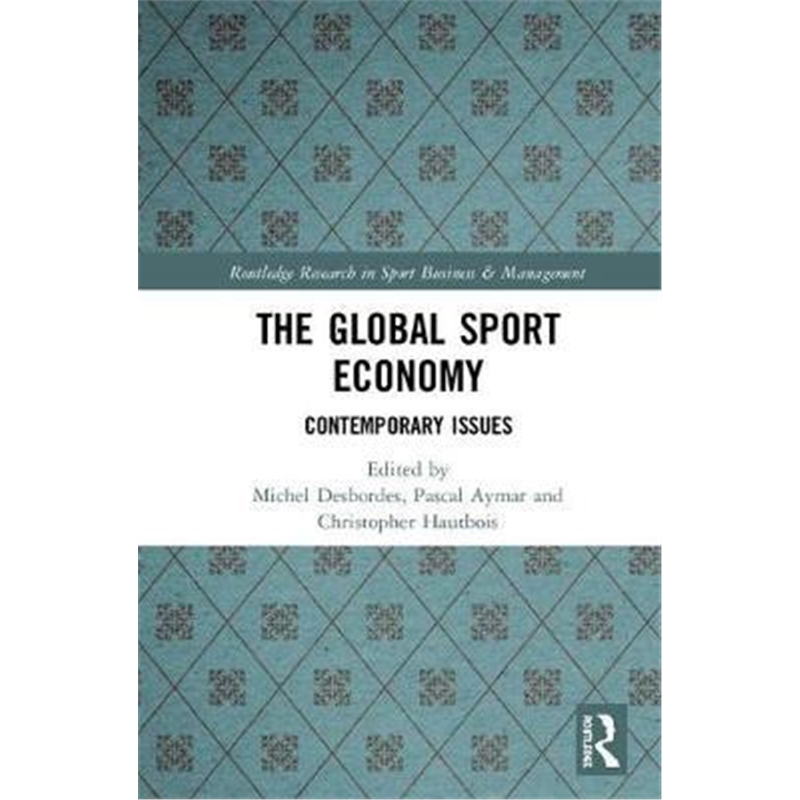 按需印刷图书The Global Sport Economy:Contemporary Issues[9780367151058]