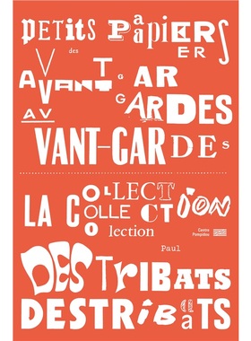 现货Petits papiers des avant-gardes. La[9782844269690]