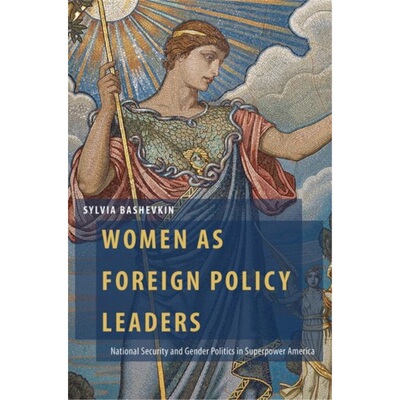 预订Women as Foreign Policy Leaders:National Security and Gender Politics in Superpo[9780197516973]