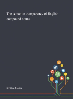 按需印刷The Semantic Transparency of English Compound Nouns[9781013291258]