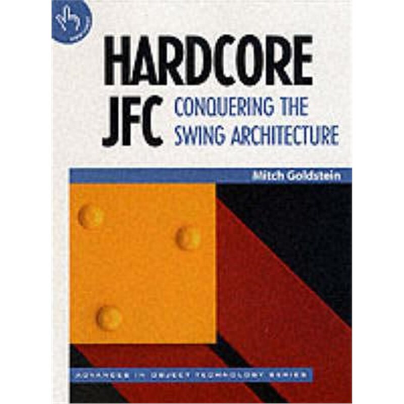 按需印刷不退不换Hardcore JFC:Conquering the Swing Architecture[9780521664899]