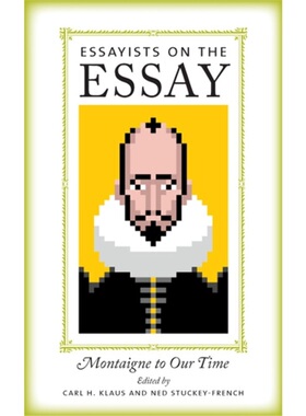 预订Essayists on the Essay:Montaigne to Our Time[9781609380762]