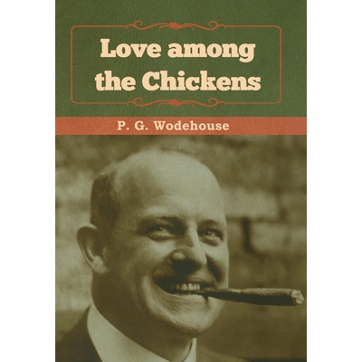 按需印刷Love among the Chickens[9781618956552]