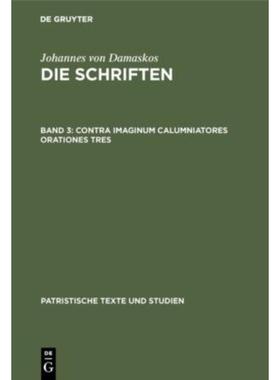 按需印刷DEG Contra imaginum calumniatores orationes tres[9783110059717]