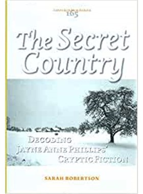 预订The Secret Country:Decoding Jayne Anne Phillips' Cryptic Fiction