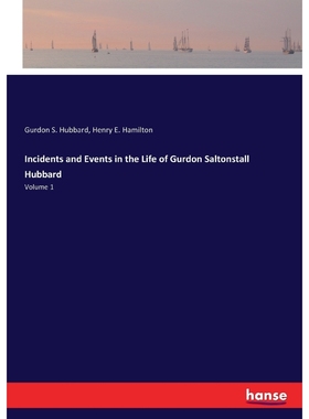 按需印刷Incidents and Events in the Life of Gurdon Saltonstall Hubbard[9783337329679]