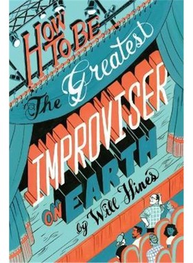 按需印刷How to be the Greatest Improviser on Earth[9780982625729]