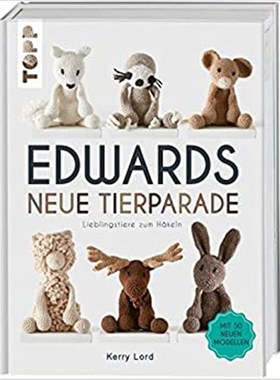 预订【德语】 Edwards neue Tierparade:Lieblingstiere zum H?keln. Mit 50 neuen Modellen