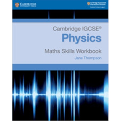 Maths Skills for Cambridge IGCSE? Physics Workbook