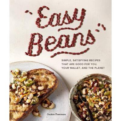 预订不退不换Easy Beans:Simple Satisfying Recipes That Are Good for You, Your Wallet, and the Planet