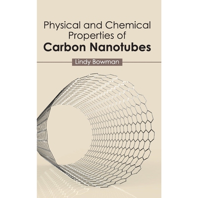 按需印刷不退不换Physical and Chemical Properties of Carbon Nanotubes[9781632383563]