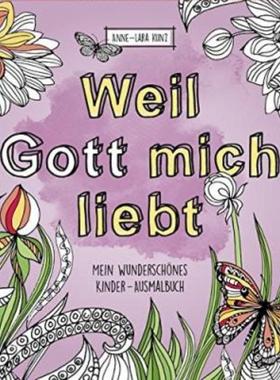 预订【德语】 Weil Gott mich liebt!:Mein wunderschönes Kinder - Ausmalbuch