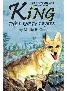 按需印刷King-The Crafty Coyote:For the Young and Young at Heart[9780759697423]