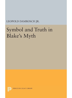 按需印刷不退不换Symbol and Truth in Blake's Myth[9780691642956]