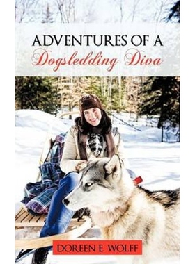 按需印刷Adventures Of A Dogsledding Diva[9781477290163]