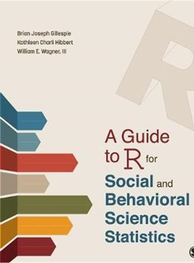 按需印刷不退不换图书A Guide to R for Social and Behavioral Science Statistics[9781544344027]