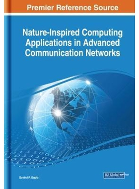 按需印刷不退不换Nature-Inspired Computing Applications in Advanced Communication Networks[9781799816263]