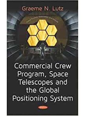 预订不退不换Commercial Crew Program, Space Telescopes and the Global Positioning System Telescopes and the Global Positi