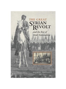 按需印刷不退不换The Great Syrian Revolt and the Rise of Arab Nationalism[9780292706804]