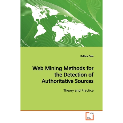 按需印刷不退不换Web Mining Methods for the Detection of Authoritative Sources[9783639173376]