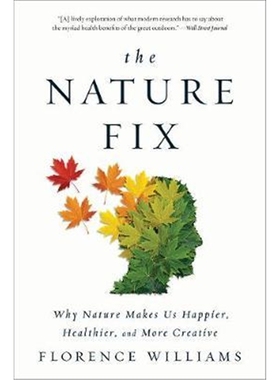 预订The Nature Fix:Why Nature Makes Us Happier, Healthier, and More Creative
