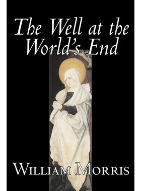 预订不退不换The Well at the World's End by Wiliam Morris, Fiction, Fantasy, Classics, Fairy Tales, Folk Tales, L