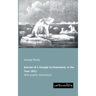 按需印刷Journal of a Voyage to Greenland, in the Year 1821.[9783943850772]