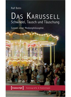 预订【德语】Das Karussell - Schwindel, Tausch und Täuschung:Szenen einer Medienphilosophie