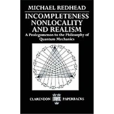 按需印刷Incompleteness, Nonlocality, and Realism:A Prolegomenon to the Philosophy of Quantum Mechanics[9780198242383]