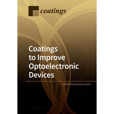 按需印刷Coatings to Improve Optoelectronic Devices[9783039283347]