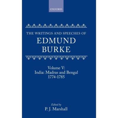 预订The Writings and Speeches of Edmund Burke: Volume V: India: Madras and Bengal 1774-1785