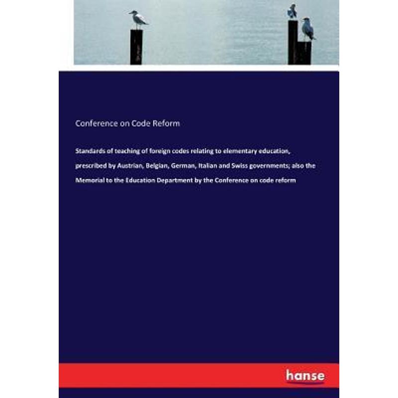 预订Standards of teaching of foreign codes relating to elementary education, prescribed by Austrian, Belgian, German, It