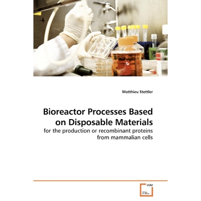 按需印刷不退不换Bioreactor Processes Based on Disposable Materials[9783639150285]