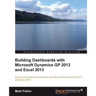 按需印刷Building Dashboards with Microsoft Dynamics GP 2013 and Excel 2013[9781849689069]