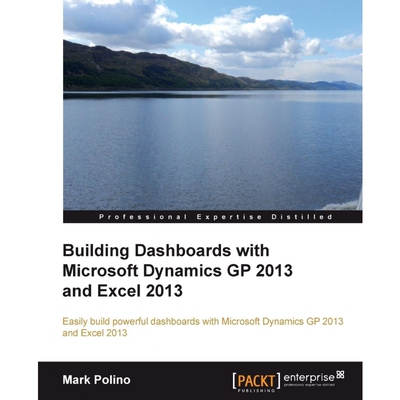 按需印刷Building Dashboards with Microsoft Dynamics GP 2013 and Excel 2013[9781849689069]